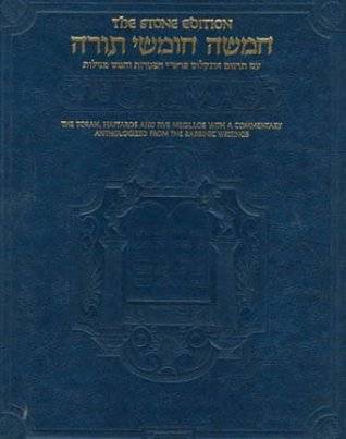 The Chumash: The Stone Edition, Full Size (ArtScroll) (English and Hebrew Edition) The Torah: Haftaros and Five Megillos with a Commentary Anthologized from the Rabbinic Writings