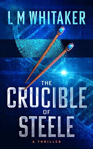 The Crucible of Steele: A Thriller