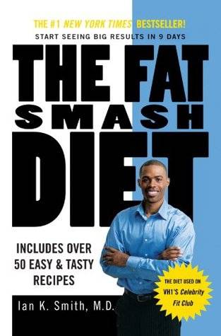 The Fat Smash Diet: The Last Diet You'll Ever Need