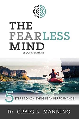 The Fearless Mind: 5 Steps to Achieving Peak Performance