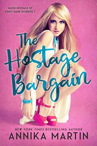 The Hostage Bargain: Taken Hostage by Kinky Bank Robbers
