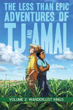 The Less Than Epic Adventures of TJ and Amal, Vol. 2: Wanderlust Kings