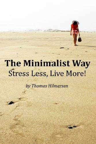 The Minimalist Way: Stress Less, Live More