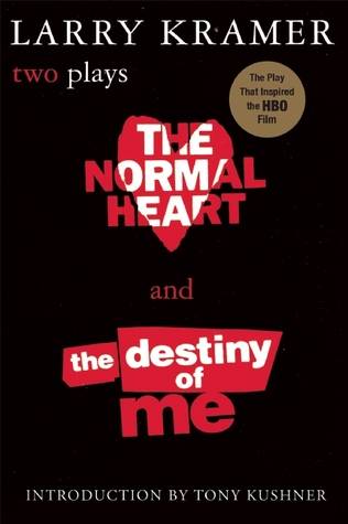 The Normal Heart & The Destiny of Me (two plays)