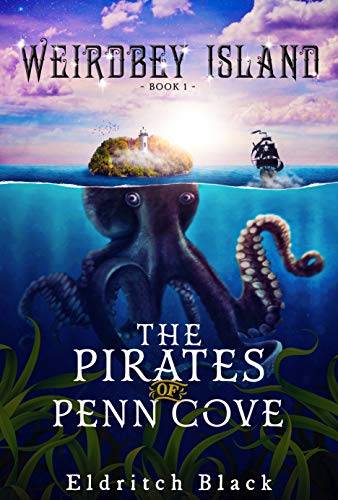 The Pirates of Penn Cove: A Middle Grade Pirate Adventure