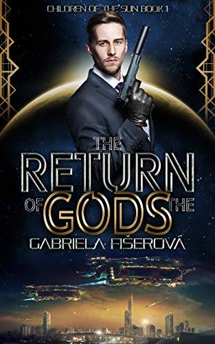 The Return of the Gods: A Sci-Fi Fantasy