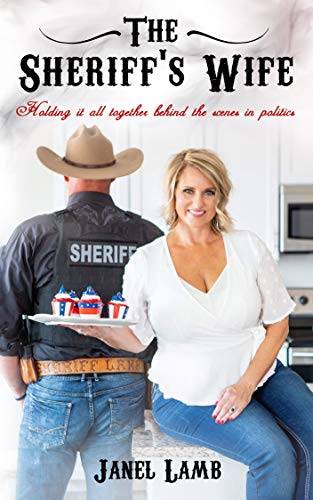 The Sheriff’s Wife: Holding it all together behind the scenes in politics