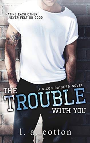The Trouble With You: A Best Friend's Sister Romance