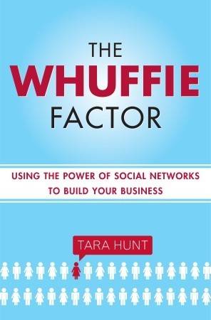 The Whuffie Factor: The 5 Keys for Maxing Social Capital and Winning with Online Communities