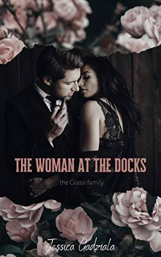 The Woman at the Docks: A Mafia Romance