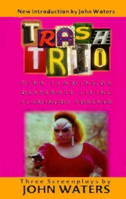 Trash Trio: Three Screenplays