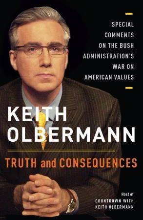 Truth and Consequences: Special Comments on the Bush Administration's War on American Values