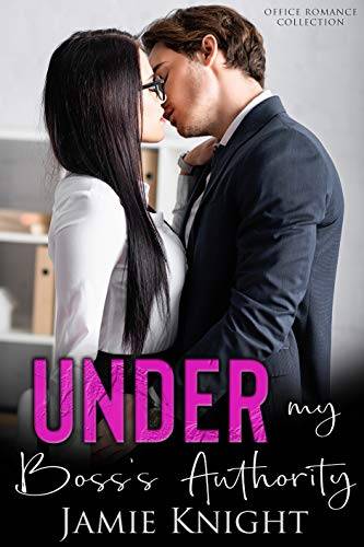 Under My Boss's Authority: Office Romance Collection