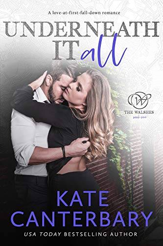 Underneath It All: A Love-At-First-Fall-Down Romance
