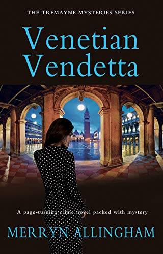 Venetian Vendetta: The Tremayne Mysteries Series