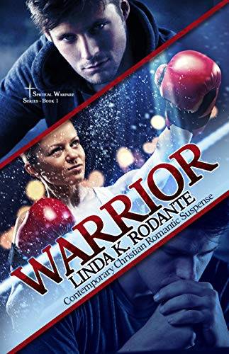 Warrior: Contemporary Christian Romantic Suspense
