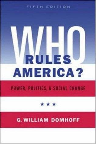Who Rules America? Power, Politics and Social Change