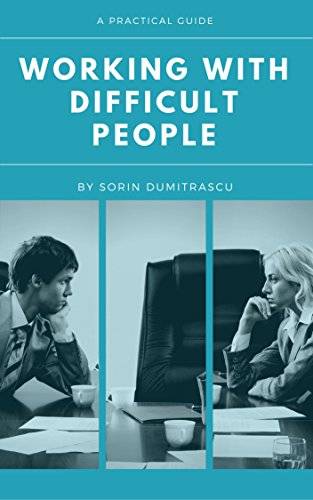Working with Difficult People: A Practical Guide