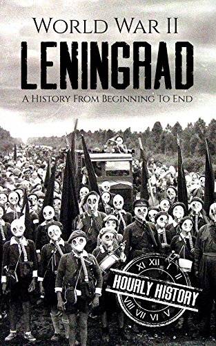 World War II Leningrad: A History From Beginning to End