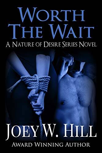 Worth The Wait: A Nature Of Desire Series Novel